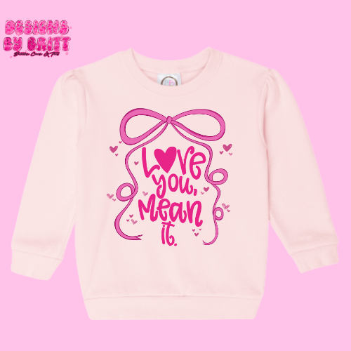 Love You Mean It Crew Neck 🩷