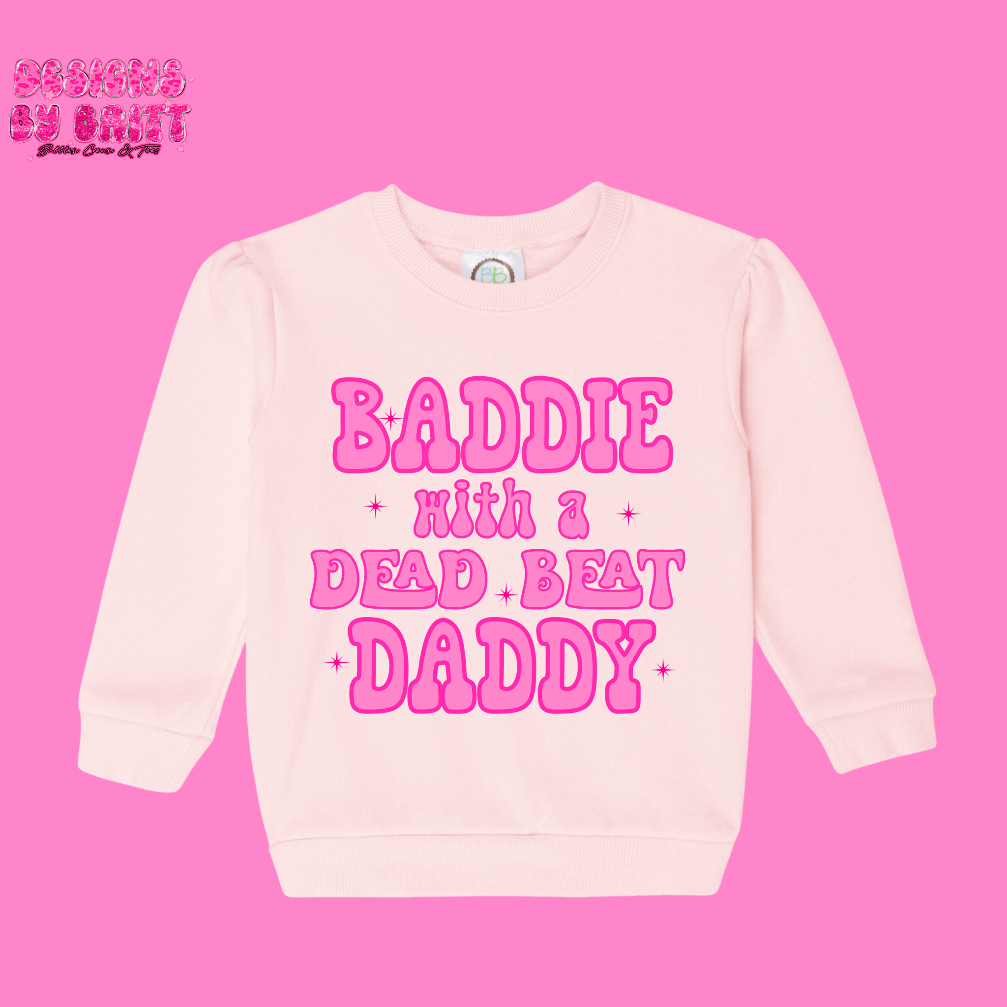 Baddie With A Dead Beat Daddy Crew Neck
