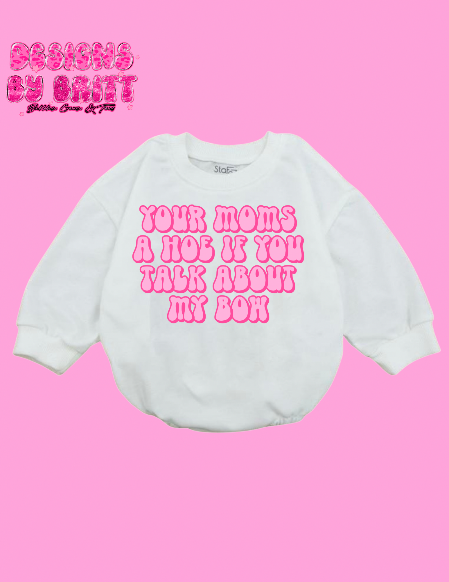 Your Moms A H** If You Talk About My Bow LS Sweater Bubble