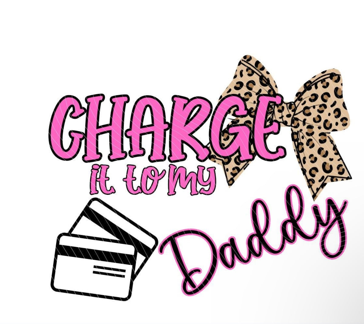 Charge It To My Daddy Sweatshirt